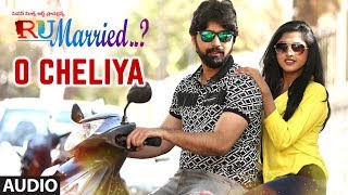 O Cheliya Full Audio Song  RU Married…  MouryaCharismaVenkatraju [upl. by Orravan]