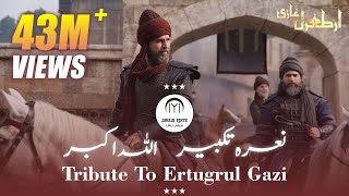 Naara e Takbeer Allahu Akbar★Tribute To Ertugrul Ghazi ★Dirilis Ertugrul ★ Urdu Lyrics★Dirilis Editz [upl. by Souvaine756]