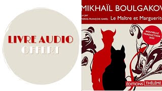 Livre Audio Offert Le Maître et Marguerite De  Mikhaïl Boulgakov [upl. by Novaelc]