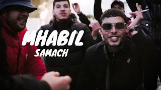 Samach  MHABIL Clip Officiel [upl. by Cammi]