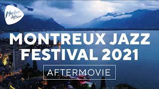 Montreux Jazz Festival 2021 – Official Aftermovie [upl. by Etak]