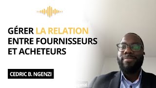 Gérer la relation entre fournisseurs et acheteurs [upl. by Erie]