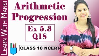 Ex 53 Q18  Arithmetic Progression  Chapter 5  Class 10 Maths  NCERT [upl. by Betz]