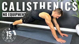 15 Min FULL BODY CALISTHENICS WORKOUT at Home  No Equipment [upl. by Conall]