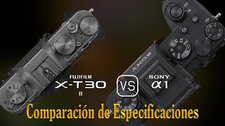 Fujifilm XT30 II vs Sony A1 Una Comparación de Especificaciones [upl. by Ennairam125]