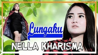 Nella Kharisma  Lungaku  Dangdut OFFICIAL [upl. by Lilak]