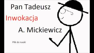 DOSTĘPNA JEST NOWSZA WERSJA Inwokacja  Pan Tadeusz AMickiewicza [upl. by Bullis]