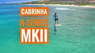 Cabrinha H Series MKII Foil [upl. by Wootten987]