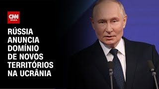 Rússia anuncia domínio de novos territórios na Ucrânia  CNN NOVO DIA [upl. by Kentigera102]