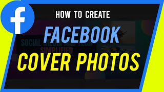 How To Create a Facebook Cover Photo  Step by Step [upl. by Aridaj]