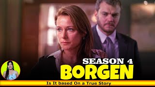 Borgen Season 4 Updates Is It based On a True Story  Release on Netflix [upl. by Notelrac16]