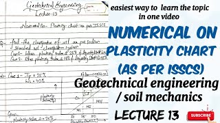 numerical on plasticity chart soil classification  soil mechanics  lecture 13 [upl. by Jezabelle307]