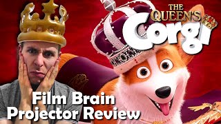 The Queens Corgi REVIEW  Projector  A royal disgrace [upl. by Annawak548]