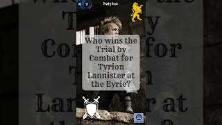 Who Wins Tyrions Trial by Combat Game of Thrones Quiz 🔥 GoTTrivia [upl. by Euf]