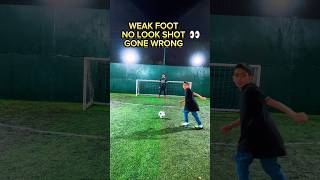 WEAK FOOT NO LOOK PENALTY 👀 ❌ nolookshot penaltychallenge footballcontent footballfails nogoal [upl. by Victor]