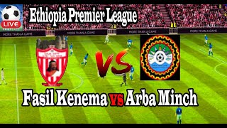 Live Football Fasil Kenema vs Arba Minch ll Live Ethiopia Premier League [upl. by Ittak264]