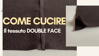 Come cucire tessuto double face [upl. by Quenna591]