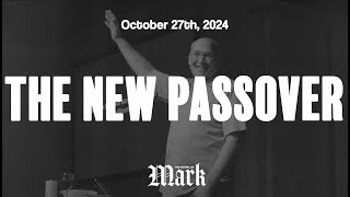 The New Passover  October 27th 2024 [upl. by Armyn]