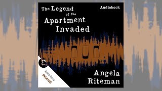 FREE AUDIOBOOK  The Legend of the Apartment Invaded  Praise [upl. by Enetsirhc105]