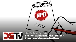 Jetzt Widerstand leisten und für den Wahlantritt der NPD zur Europawahl unterschreiben [upl. by Nigle716]