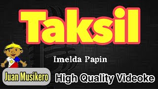 Taksil  Imelda Papin  HQ KaraokeVideoke Juan Musikero [upl. by Harms666]