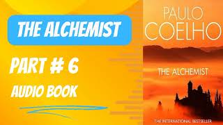 The Alchemist  The Alchemist Audiobook  Part 6 [upl. by Gebler456]