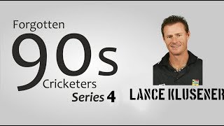 FORGOTTEN 90s CRICKETER SERIES LANCE KLUSENER SERIES4 [upl. by Xonel259]