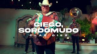 Ciego Sordomudo  Clan Diez [upl. by Anaela]