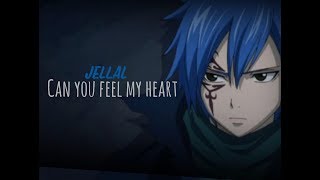 Jellal「 AMV 」Fairy Tail  Can You Feel My Heart [upl. by Knowland435]