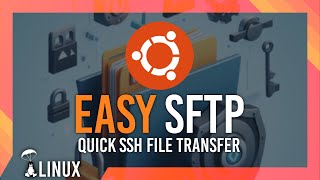 Quick SFTP Guide  Secure SSH File Transfer Guide  Quick Ubuntu Setup [upl. by Kylah]