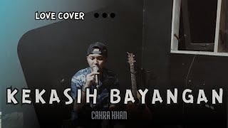 KEKASIH BAYANGAN  CAKRA KHAN live cover by Acg [upl. by Vudimir]