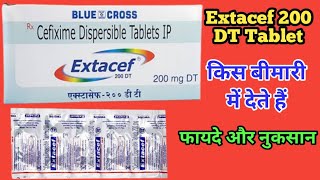 Cefixime Tablets ip 200  Extacef 200 DT Tablet Uses  Dosage And Side Sffects  फायदे और नुकसान [upl. by Ulyram]