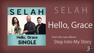 SELAH  Hello Grace official audio [upl. by Golden891]