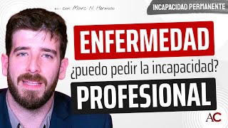 Incapacidad Permanente por Enfermedad Profesional ¿Qué debes saber [upl. by Aserahs]