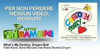 Fabio Russi Gloria Manzoni Ivan Russi Rachele Zingoni  Whats My Destiny Dragon Ball [upl. by Nadean397]