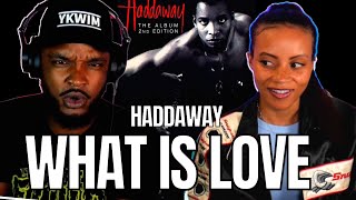 🎵 Haddaway  What Is Love REACTION [upl. by Daphna]