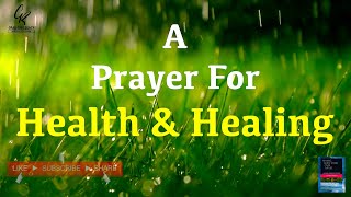 A Prayer for Health and Healing  GR [upl. by Ahcorb]