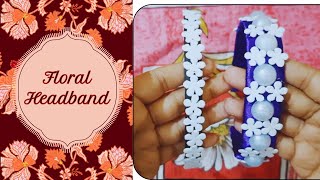 Floral Headband  DIY Flower Headband sitharasartistry9856 [upl. by Onairpic]