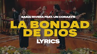 La Bondad de Dios  Sarai Rivera feat Un Corazуn I Lyrics [upl. by Verene]