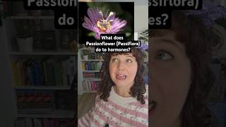 What does Passionflower Passiflora do to hormones [upl. by Demetri]