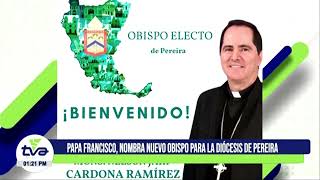 Nuevo obispo de Pereira Monseñor Nelson J Cardona Ramírez [upl. by Hijoung]