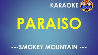 Paraiso  Smokey Mountain  Karaoke Music Box [upl. by Siram131]