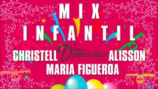 MIX MUSICA INFANTIL 2018 Christell Alisson Maria Figueroa SE FORMO EL DESORDEN PRODUCCIONES [upl. by Anaytat795]