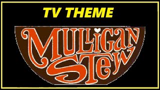 TV THEME  quotMULLIGAN STEWquot [upl. by Dwyer75]