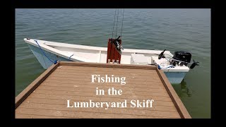 Fishing in the Lumberyard Skiff [upl. by Adnema]