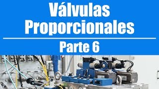 Válvulas Proporcionales  Parte 6 [upl. by Kippy756]