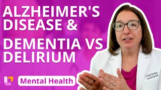 Alzheimer’s Disease amp Dementia vs Delirium  Psychiatric Mental Health  LevelUpRN [upl. by Sib250]