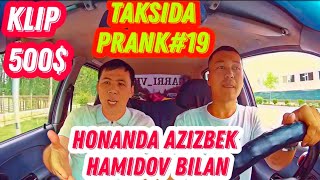 TAKSI PRANK19SONI HONANDA AZIZBEK HAMIDOV BILAN✓ [upl. by Elleined]