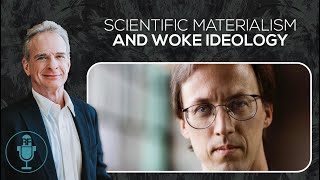 Scientific Materialism and Woke Ideology  Reasonable Faith Podcast [upl. by Eydie]