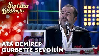 Gurbette Sevgilim  Ata Demirer  Şarkılar Bizi Söyler  Performans [upl. by Yuhas]